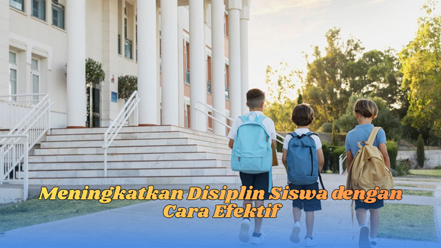 meningkatkan disiplin siswa